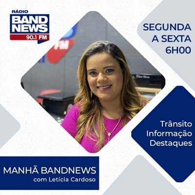 Manhã BandNews - Letícia Cardoso (1080 x 1080 px - Feed)